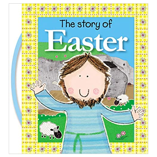 The Story of Easter Board Book with Handle